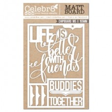 Celebr8 Chipboard - Equi Card - Life is Better with Friends
