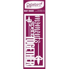Celebr8 Mini Card - Moments Spent Together