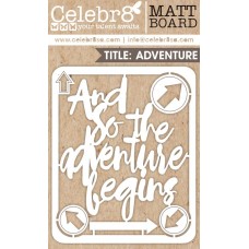 Celebr8 Chipboard - Midi Card - Adventure Begins